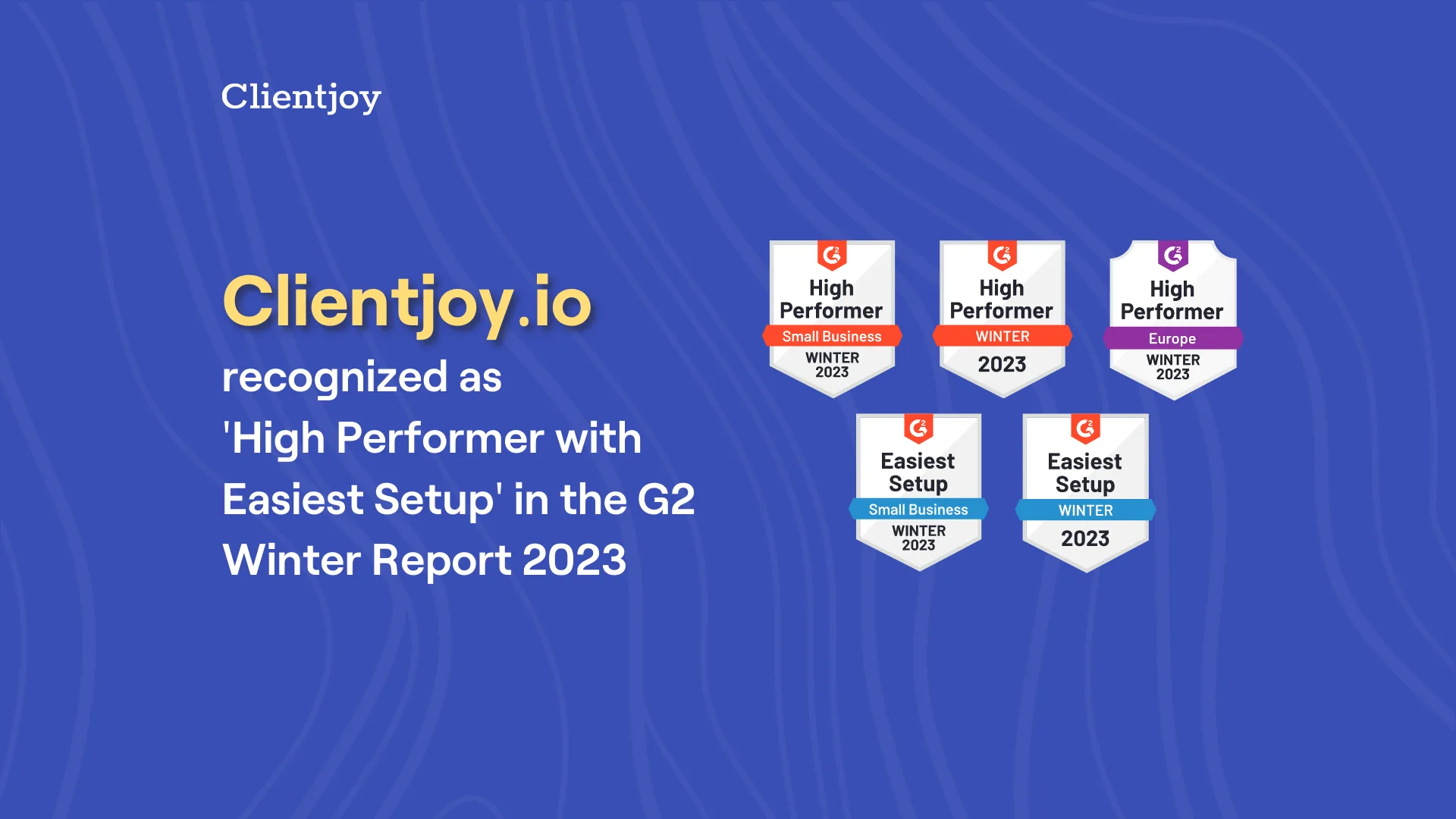 Clientjoy Shines Brightly as a High Performer in G2's Winter Report 2023