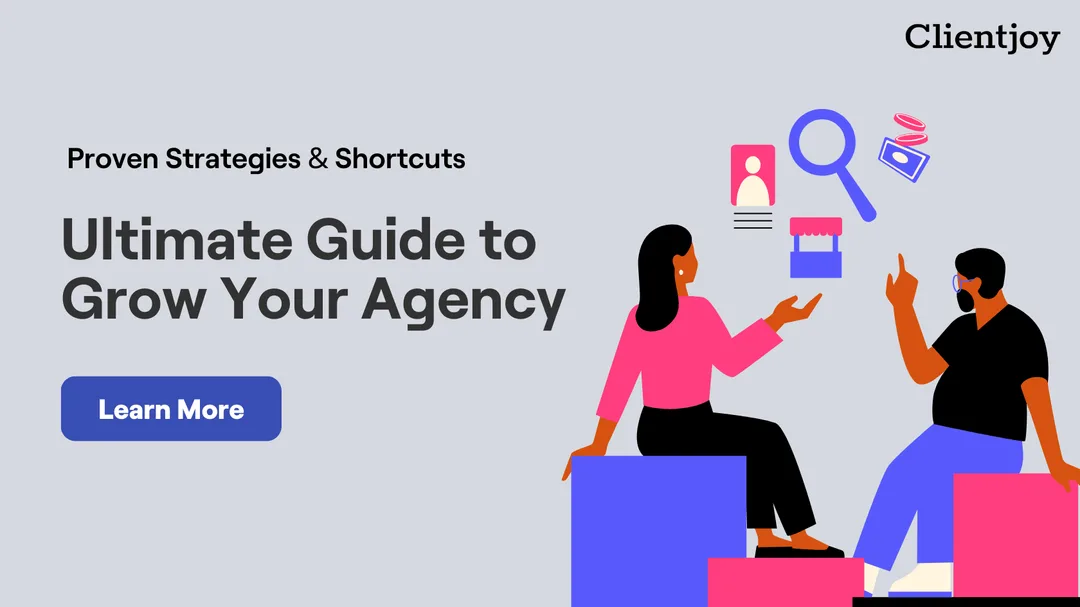 The Ultimate Guide To Grow Your Agency in 2025